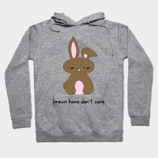 Brown Hare Don't Care - Kawaii Bunny Hoodie